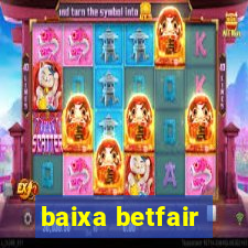 baixa betfair